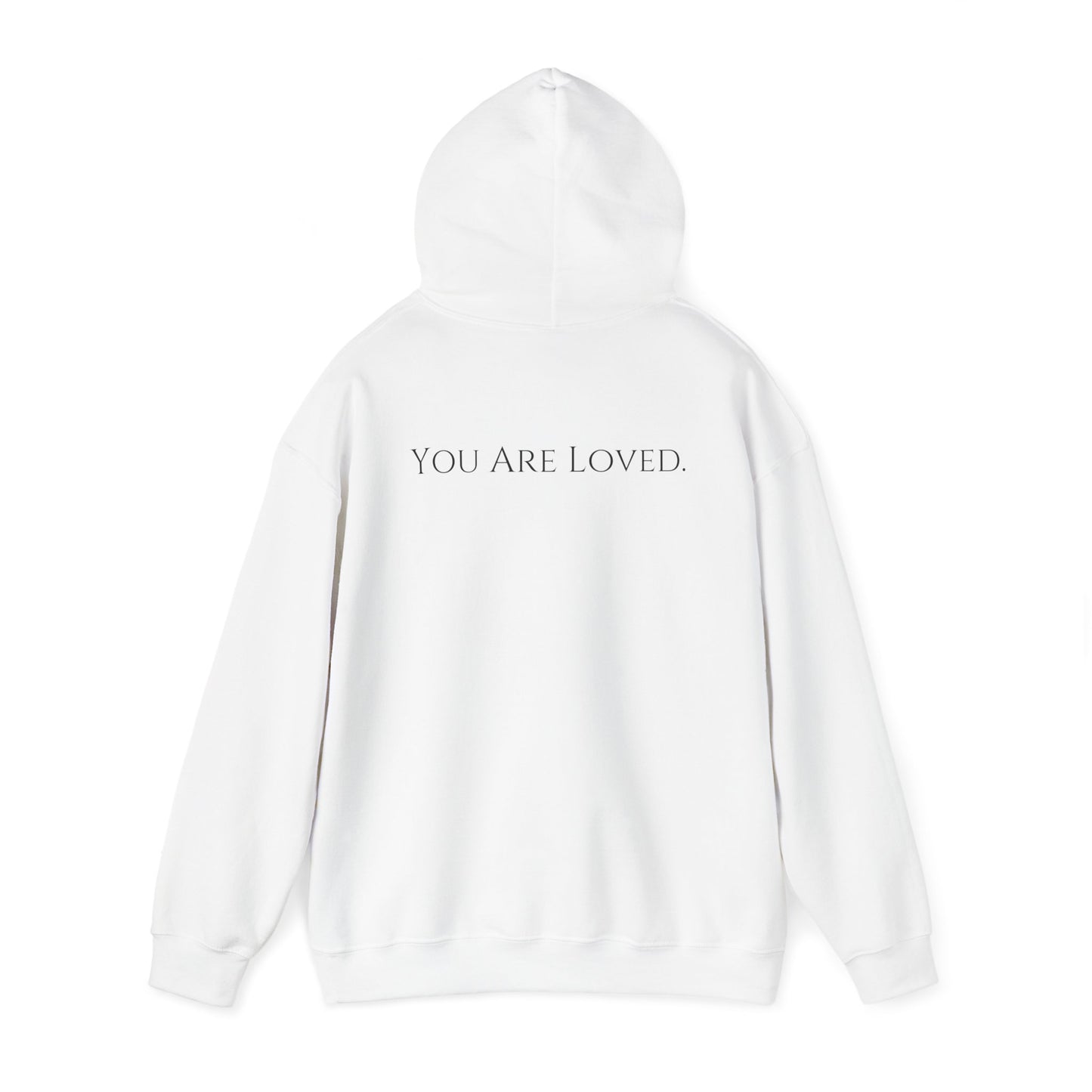 You Are Loved- Unisex Hoodie
