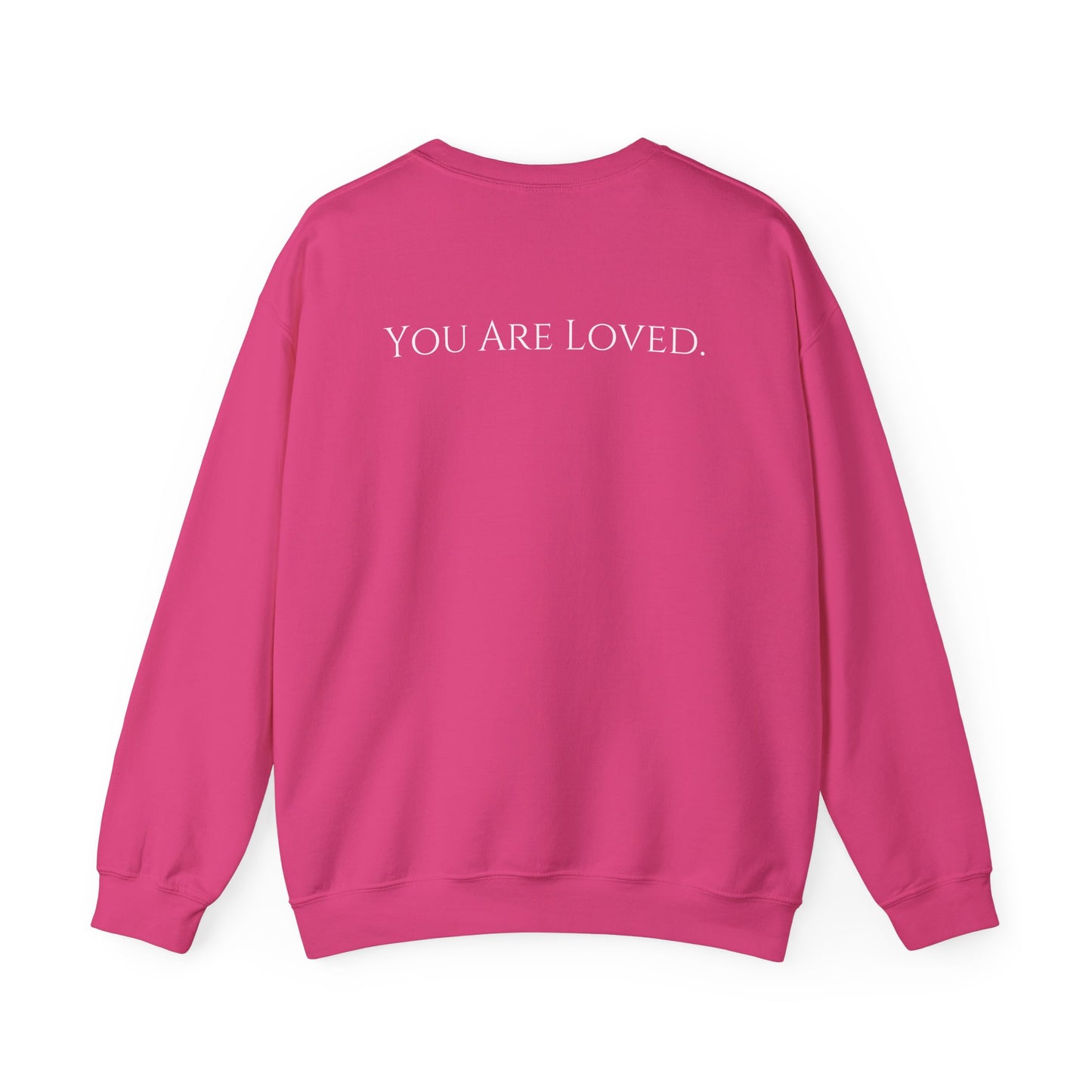 You Are Loved- Unisex Crewneck