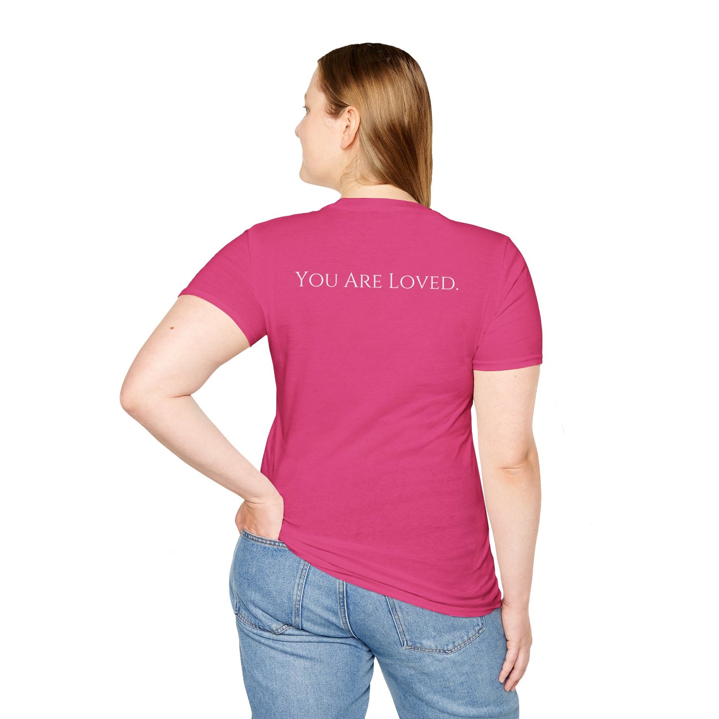 You Are Loved- Unisex Tee