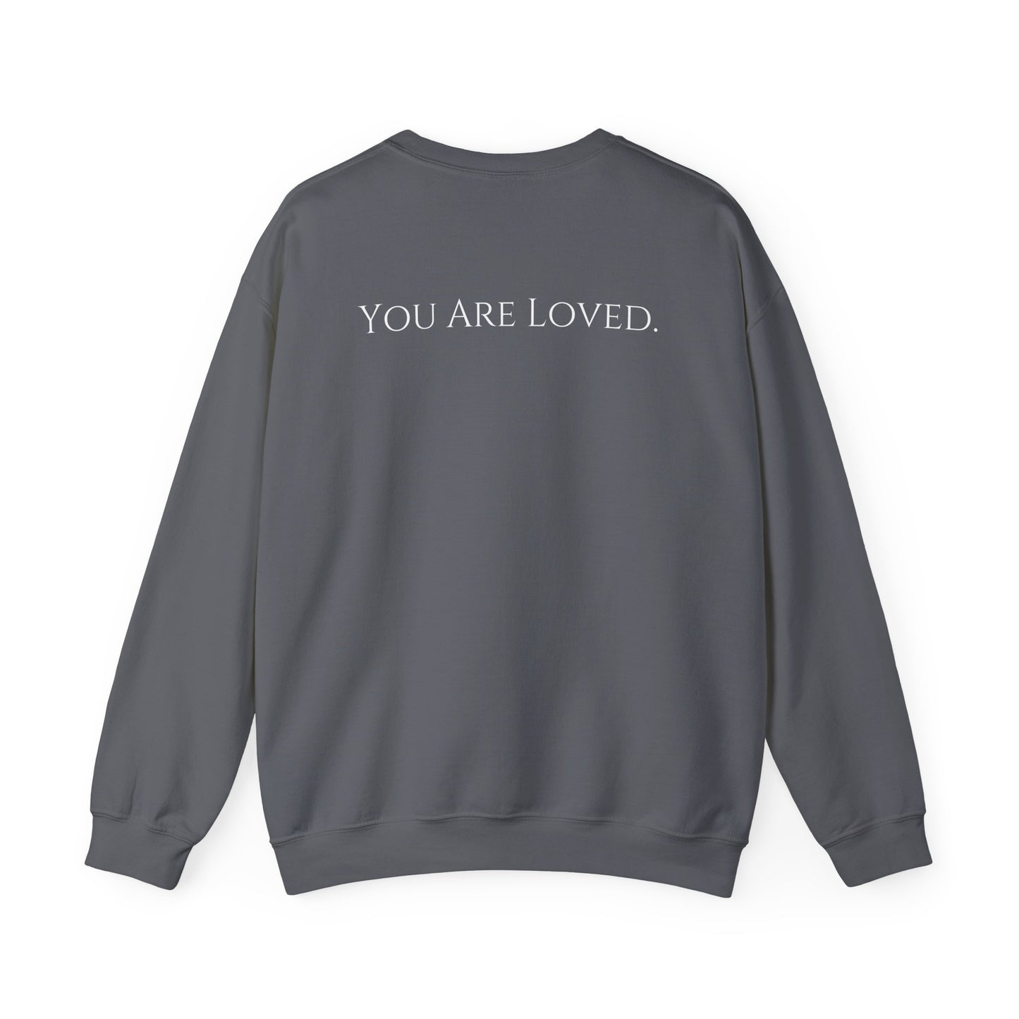 You Are Loved- Unisex Crewneck