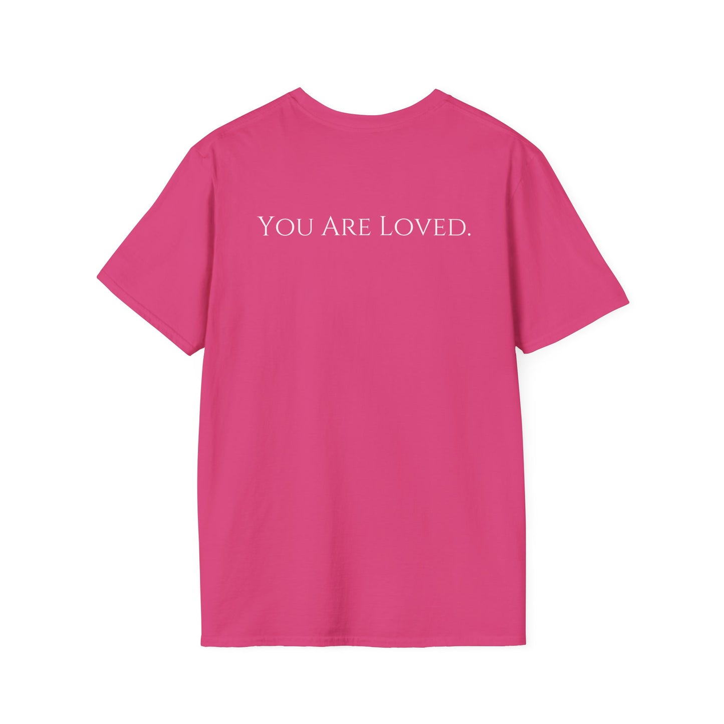 You Are Loved- Unisex Tee