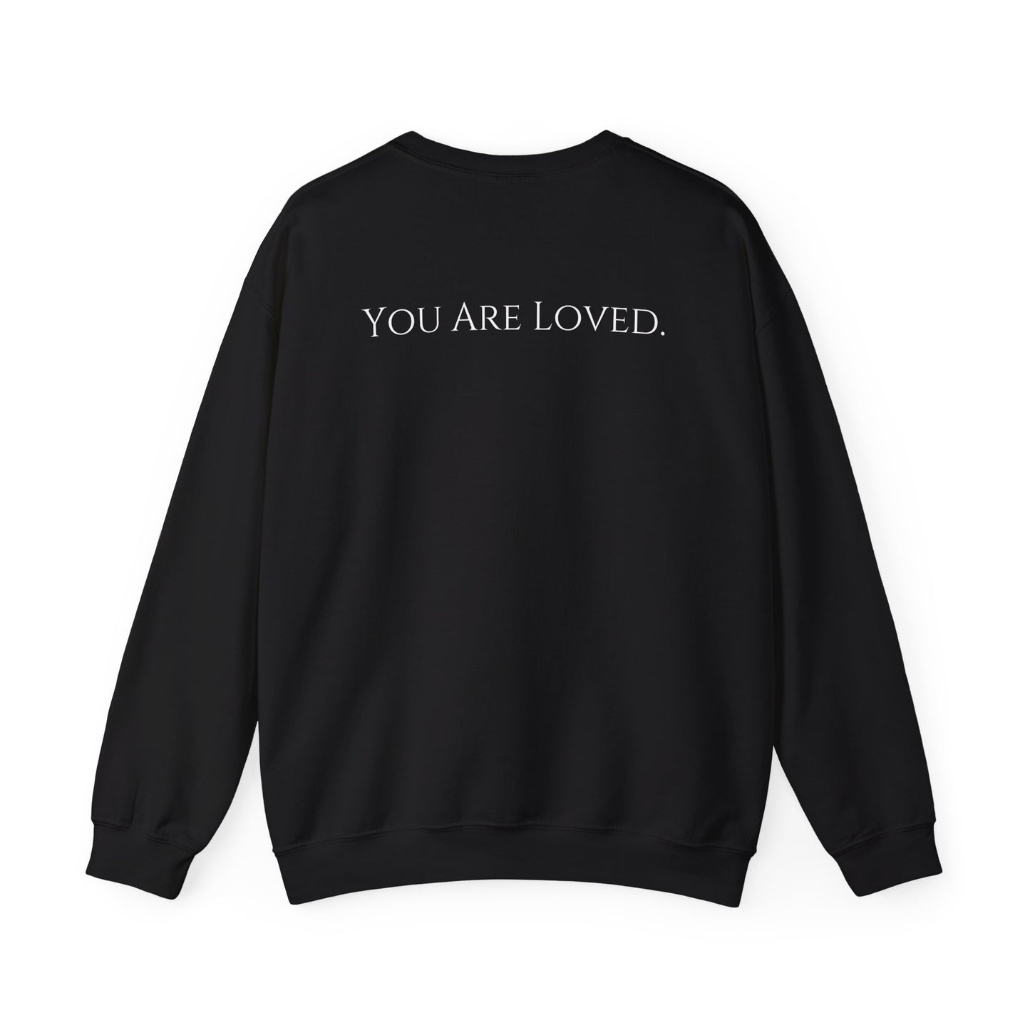 You Are Loved- Unisex Crewneck