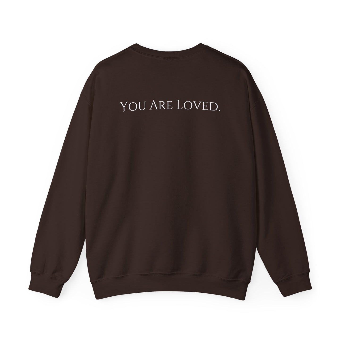 You Are Loved- Unisex Crewneck