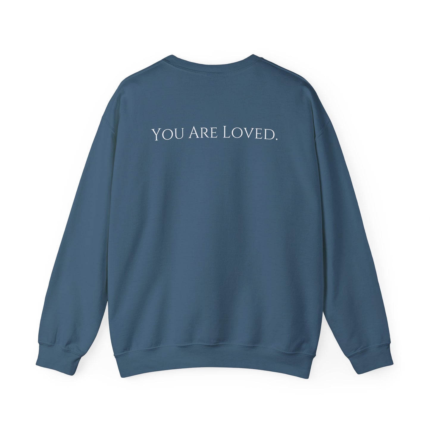 You Are Loved- Unisex Crewneck