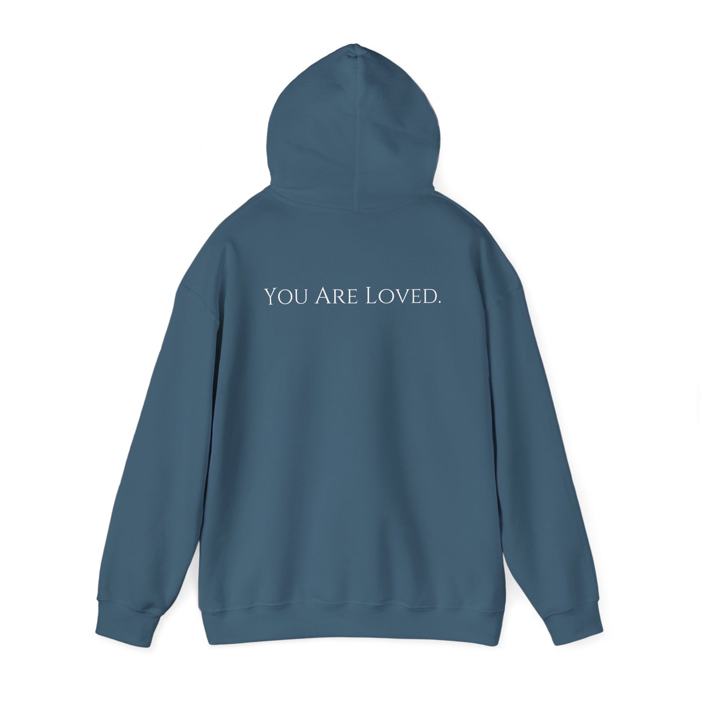 You Are Loved- Unisex Hoodie