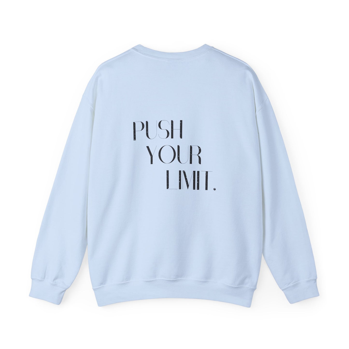 Push Your Limit- Unisex Crewneck